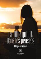 Couverture du livre « La fille qui lit dans les pensées » de Hanane B A. aux éditions Le Lys Bleu