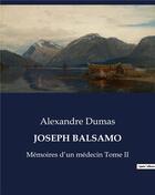 Couverture du livre « JOSEPH BALSAMO : Mémoires d'un médecin Tome II » de Alexandre Dumas aux éditions Culturea