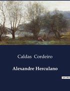 Couverture du livre « Alexandre Herculano » de Caldas Cordeiro aux éditions Culturea