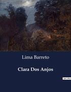 Couverture du livre « Clara Dos Anjos » de Lima Barreto aux éditions Culturea