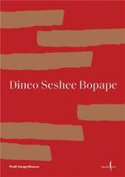 Couverture du livre « Dineo Seshee Bopape » de Dineo Seshee Bopape aux éditions Dap Artbook