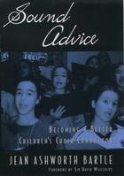 Couverture du livre « Sound Advice: Becoming A Better Children's Choir Conductor » de Bartle Jean Ashworth aux éditions Oxford University Press Usa