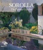 Couverture du livre « Sorolla the painted gardens » de Blanca Pons-Sorolla aux éditions Rizzoli