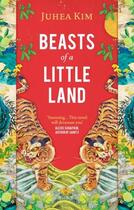 Couverture du livre « BEASTS OF A LITTLE LAND » de Juhea Kim aux éditions Oneworld