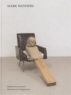 Couverture du livre « Mark manders: parallel occurrences, documented assignments » de  aux éditions Dap Artbook