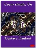 Couverture du livre « Un coeur simple » de Gustave Flaubert aux éditions Ebookslib