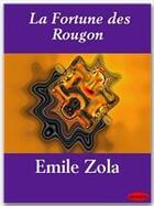 Couverture du livre « La fortune des Rougon » de Émile Zola aux éditions Ebookslib