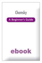 Couverture du livre « Chomsky A Beginner's Guide » de Dean Mike aux éditions Hodder Education Digital