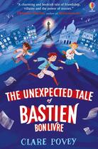 Couverture du livre « The Bastien Bonlivre adventures : the unexpected tale of Bastien Bonlivre » de Heloise Mab et Clare Povey aux éditions Usborne