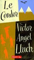 Couverture du livre « Le condor » de Victor Angel Lluch aux éditions Seuil Jeunesse
