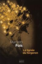 Couverture du livre « La lignée du forgeron » de Marcello Fois aux éditions Seuil