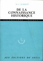 Couverture du livre « De la connaissance historique » de Henri-Irenee Marrou aux éditions Seuil