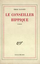 Couverture du livre « Le conseiller hippique » de Danoen Emile aux éditions Gallimard