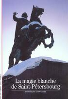 Couverture du livre « La magie blanche de saint-petersbourg » de Dominique Fernandez aux éditions Gallimard