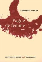 Couverture du livre « Pagne de femme » de Ousmane Diarra aux éditions Gallimard