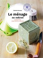 Couverture du livre « Le ménage au naturel : 50 recettes pour toute la maison » de Nathalie Boisseau aux éditions Alternatives