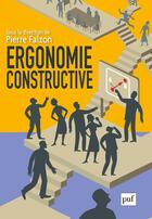 Couverture du livre « Ergonomie constructive » de Pierre Falzon aux éditions Puf