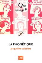 Couverture du livre « La phonétique (2e édition) » de Jacqueline Vaissiere aux éditions Que Sais-je ?