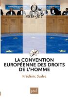 Couverture du livre « La convention européenne des droits de l'homme (9e édition) » de Frederic Sudre aux éditions Que Sais-je ?