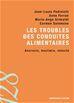 Couverture du livre « Les troubles des conduites alimentaires ; anorexie, boulimie, obésité » de Jean-Louis Pedinielli et Anne Ferran et Marie-Ange Grimaldi et Carmen Salomone aux éditions Armand Colin