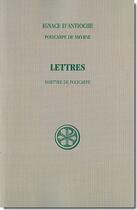 Couverture du livre « Lettres ; martyre de Polycarpe » de Ignace D'Antioche aux éditions Cerf