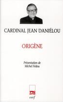 Couverture du livre « Origène » de Jean Danielou aux éditions Cerf