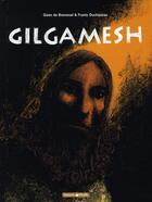 Couverture du livre « Gilgamesh ; intégrale » de Gwen De Bonneval et Frantz Duchazeau aux éditions Dargaud