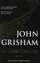 Couverture du livre « La confession » de John Grisham aux éditions Robert Laffont