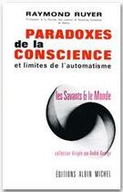 Couverture du livre « Paradoxes de la conscience et limites de l'automatisme » de Raymond Ruyer aux éditions Albin Michel