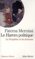 Couverture du livre « Le harem politique ; le prophète et les femmes » de Fatima Mernissi aux éditions Albin Michel