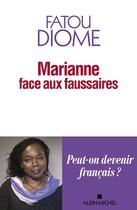 Couverture du livre « Marianne face aux faussaires » de Fatou Diome aux éditions Albin Michel
