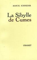 Couverture du livre « La Sybille de Cumes » de Marcel Schneider aux éditions Grasset