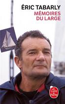 Couverture du livre « Mémoires du large » de Eric Tabarly aux éditions Le Livre De Poche