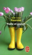 Couverture du livre « Poète et paysan » de Jean-Louis Fournier aux éditions Le Livre De Poche