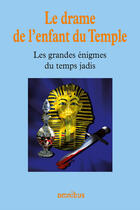 Couverture du livre « Le drame de l'enfant du Temple » de  aux éditions Omnibus