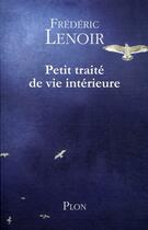 Couverture du livre « Petit traité de vie intérieure » de Frederic Lenoir aux éditions Plon