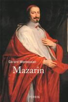 Couverture du livre « Mazarin » de Gerard Montassier aux éditions Perrin