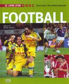 Couverture du livre « Le Livre D'Or Du Football ; Edition 2001 » de Gerard Ejnes aux éditions Solar
