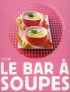 Couverture du livre « Le bar à soupes » de  aux éditions Solar