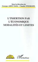 Couverture du livre « L'INSERTION PAR L'ÉCONOMIQUE MODALITÉS ET LIMITES » de  aux éditions Editions L'harmattan