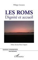 Couverture du livre « Roms dignité et accueil » de Philippe Goossens aux éditions Editions L'harmattan