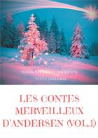 Couverture du livre « Les contes merveilleux d'Andersen t.1 » de Hans Christian Andersen aux éditions Books On Demand