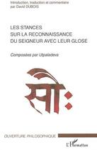 Couverture du livre « Les stances sur la reconnaissance du seigneur avec leur glose » de David Dubois et Utpaladeva aux éditions Editions L'harmattan