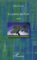 Couverture du livre « Le poirier du Pech » de Gilles Sicard aux éditions Editions L'harmattan