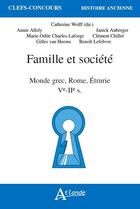 Couverture du livre « Famille et societe - monde grec, rome, etrurie - ve-iie-s » de  aux éditions Atlande Editions