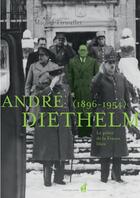 Couverture du livre « André Diethelm (1896-1954) ; le pilier de la France libre » de Michel Tirouflet aux éditions Nicolas Chaudun