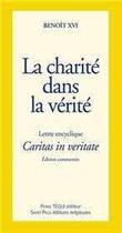 Couverture du livre « La charité dans la vérité - Caritas in veritate : Lettre encyclique » de Benoit Xvi aux éditions Tequi