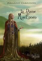 Couverture du livre « La dame des MacEnnen » de Armand Cabasson aux éditions Glyphe