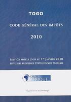 Couverture du livre « Togo, Code general des impots 2010 » de Droit-Afrique aux éditions Droit-afrique.com