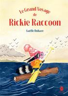 Couverture du livre « Le grand voyage de Rickie Raccoon » de Gaelle Duhaze aux éditions Hongfei